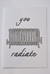 You Radiate Me Handmade Greeting Card